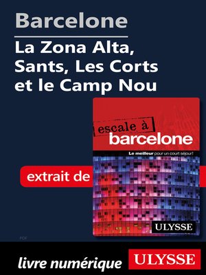 cover image of Barcelone--La Zona Alta, Sants, Les Corts et le Camp Nou